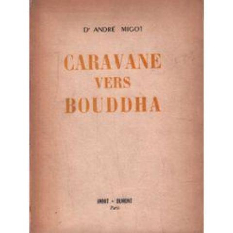 troc de  Je recherche le livre Caravane vers bouddha de Migot André, sur mytroc