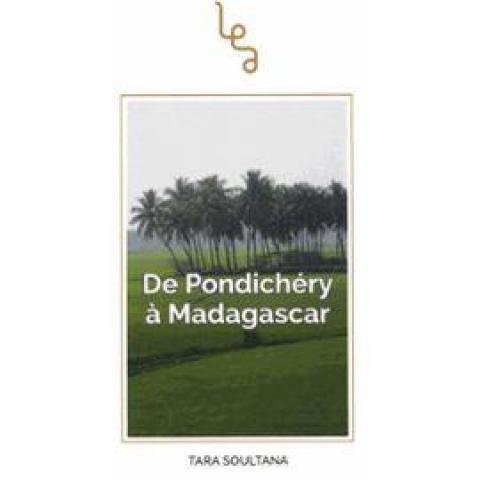 troc de  Je recherche le livre De Pondichéry À Madagascar de Tara Soultana, sur mytroc