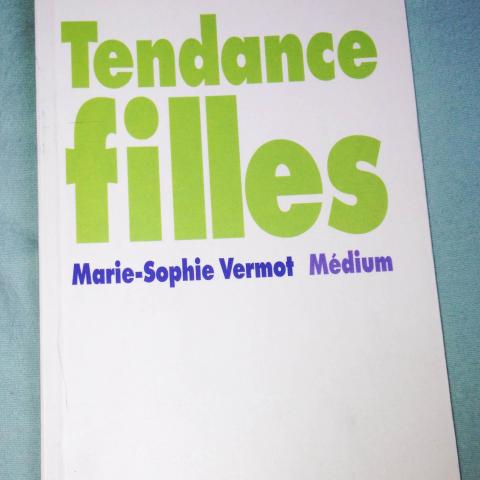 troc de  Tendance filles - Marie Sophie Vermot, sur mytroc