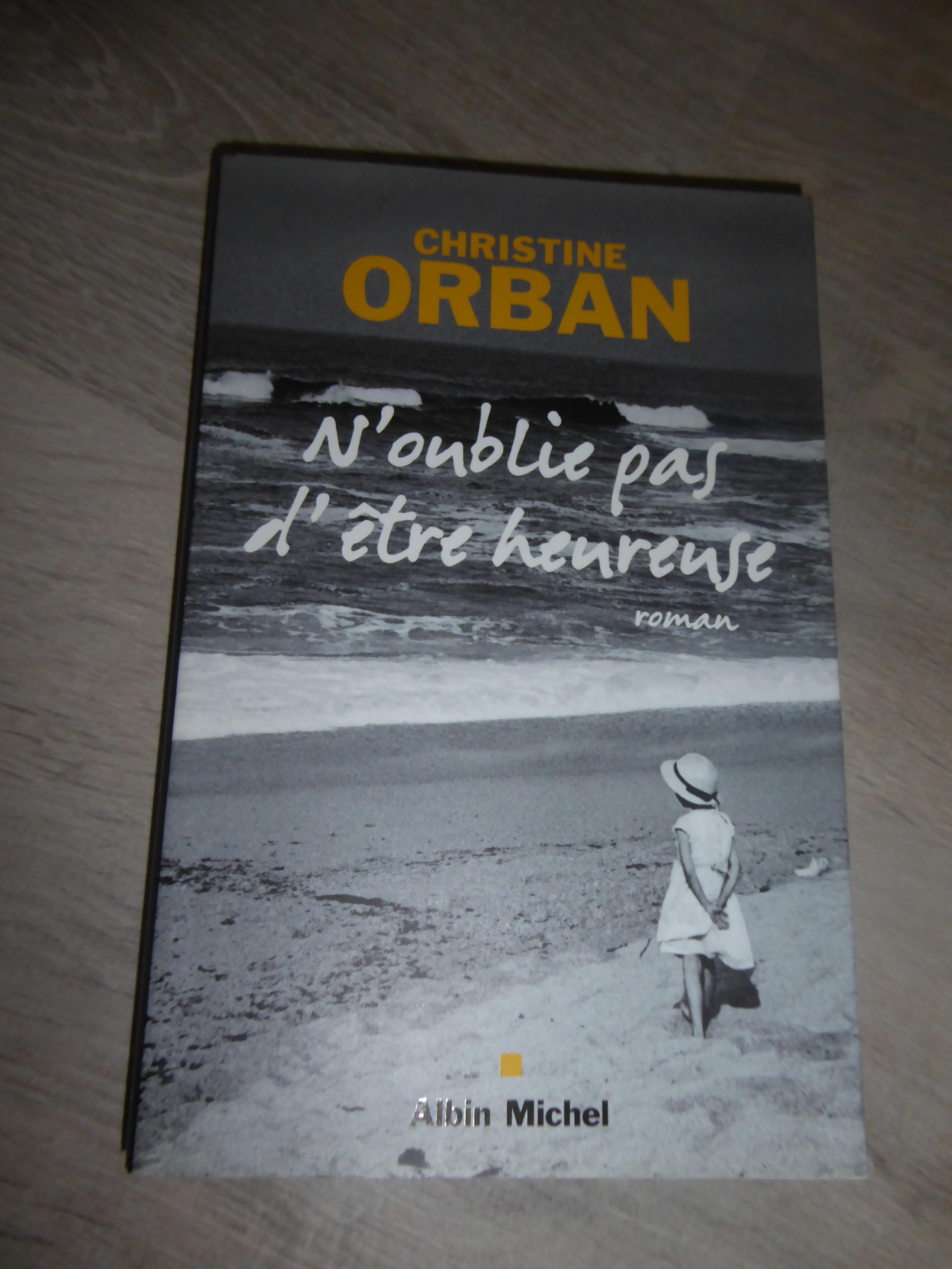 troc de troc christine orban - n'oublie pas d'être heureuse + frais de ports image 0