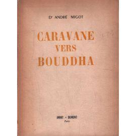troc de troc je recherche le livre caravane vers bouddha de migot andré image 0