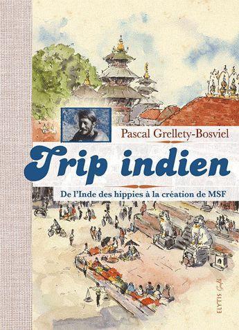 troc de troc recherche le roman trip indien de pascal grellety bosviel image 0