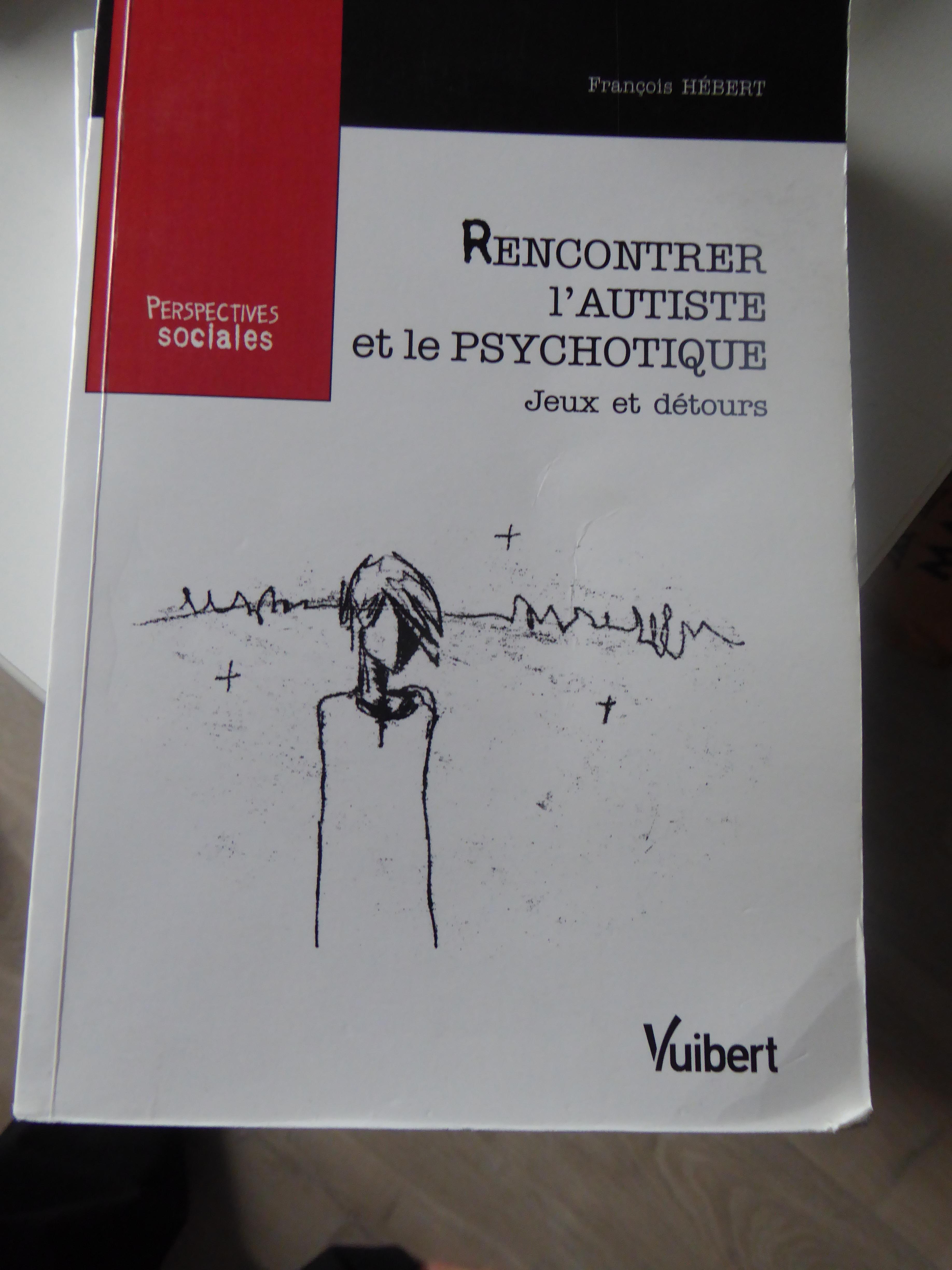 troc de troc [prêt] rencontrer l'autiste et le psychotique - françois hébert image 0